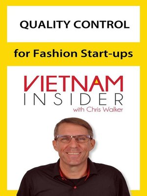 cover image of Quality Control for Fashion Start-ups with Chris Walker